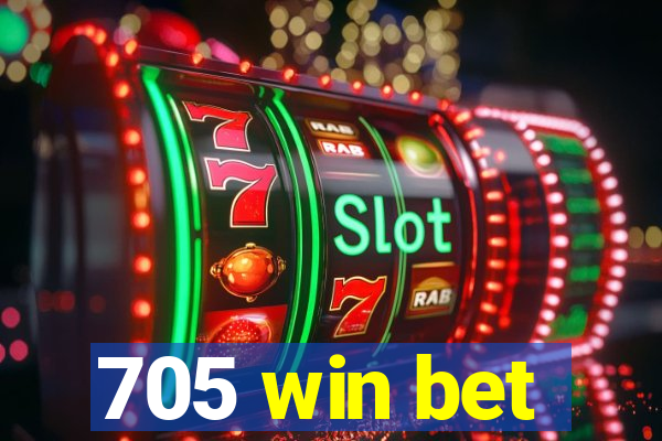 705 win bet